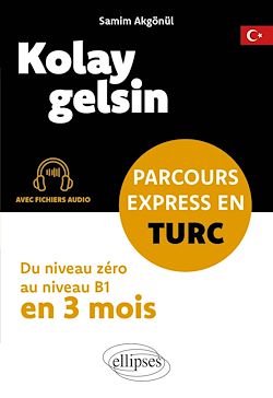 Télécharger le livre :  Kolay gelsin. Parcours express en turc
