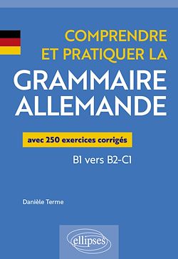 Télécharger le livre :  Comprendre et pratiquer la grammaire allemande