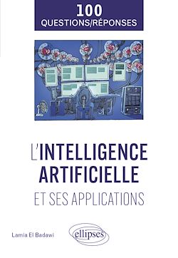 Télécharger le livre :  L'intelligence artificielle et ses applications en 100 questions/réponses