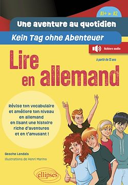 Télécharger le livre :  Une aventure au quotidien - Kein Tag ohne Abenteuer - Lire en allemand - [A1+ > A2]