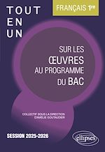 Télécharger le livre :  Français. Première. Tout-en-un sur les œuvres au programme du bac