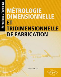 Télécharger le livre :  Métrologie dimensionnelle et tridimensionnelle de fabrication