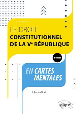 Télécharger le livre :  Le Droit constitutionnel de la Ve République en cartes mentales