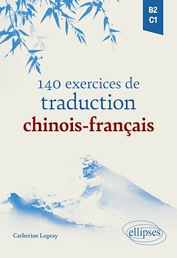 Télécharger le livre :  140 exercices de traduction chinois-français