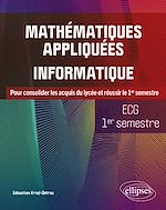 Télécharger le livre :  Mathématiques appliquées, informatique - ECG 1er semestre
