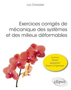 Télécharger le livre :  Exercices corrigés de mécanique des systèmes et des milieux déformables