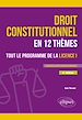 Télécharger le livre :  Le droit constitutionnel en 12 thèmes. Tout le programme de la Licence 1