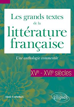 Télécharger le livre :  Les grands textes de la littérature française. XVe-XVIe siècles