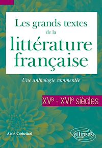 Téléchargez le livre :  Les grands textes de la littérature française. XVe-XVIe siècles