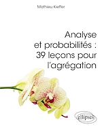 Télécharger le livre :  Analyse et probabilités : 39 leçons pour l'agrégation