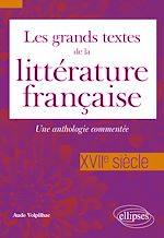 Télécharger le livre :  Les grands textes de la littérature française. XVIIe siècle