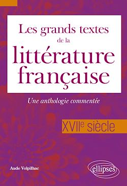 Télécharger le livre :  Les grands textes de la littérature française. XVIIe siècle