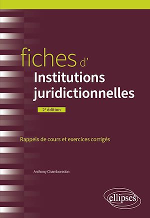 Téléchargez le livre :  Fiches d'Institutions juridictionnelles