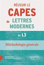 Télécharger le livre :  Réussir le CAPES de Lettres Modernes en L3. Méthodologie générale
