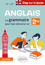 Télécharger le livre :  Anglais - Cap sur le lycée - La grammaire pour bien démarrer en seconde