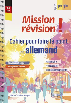 Téléchargez le livre :  Mission révision ! Cahier pour faire le point en allemand en 1re et en Terminale. [Enseignement commun - Programme 2025]