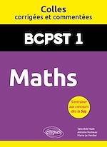 Télécharger le livre :  Maths. BCPST1. Colles corrigées et commentées