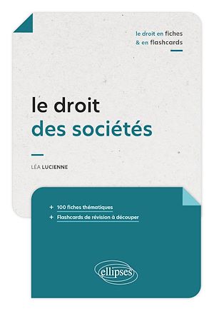 Téléchargez le livre :  Le droit des sociétés en fiches et en flashcards