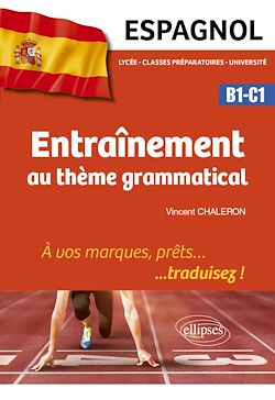 Télécharger le livre :  Espagnol. Entraînement au thème grammatical.
