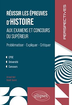 Télécharger le livre :  Réussir les épreuves d'Histoire aux examens et concours du Supérieur