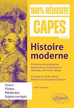 Télécharger le livre :  Histoire moderne : Première mondialisation, Renaissance, humanisme et réformes, XVe-XVIIe siècles. L'Europe du XVIIIe siècle, Révolution française et Empire