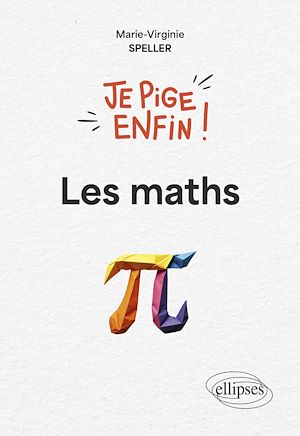 Téléchargez le livre :  Je pige enfin les maths !