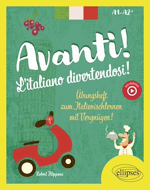 Téléchargez le livre :  Avanti ! L'italiano divertendosi ! A1-A2+