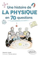 Download this eBook Une histoire de la physique en 70 questions
