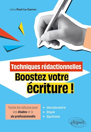 Téléchargez le livre :  Techniques rédactionnelles. Boostez votre écriture !
