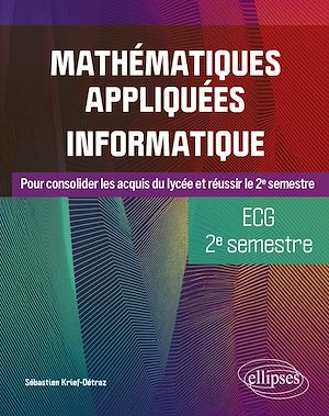 Téléchargez le livre :  Mathématiques appliquées, informatique - ECG 2e semestre