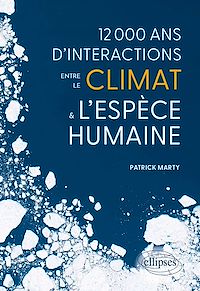 Téléchargez le livre :  12 000 ans d'interactions entre le climat et l'espèce humaine