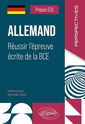 Téléchargez le livre :  Prépas ECG. Allemand. Réussir l'épreuve écrite de la BCE