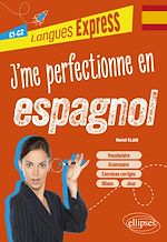 Télécharger le livre :  J'me perfectionne en espagnol C1-C2