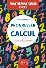 Télécharger le livre :  Progresser en calcul - Mathématiques - Lycée