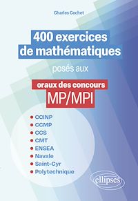 Télécharger le livre : 400 exercices de mathématiques posés aux oraux des concours MP/MPI