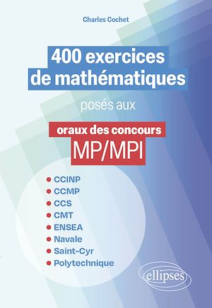 Téléchargez le livre :  400 exercices de mathématiques posés aux oraux des concours MP/MPI