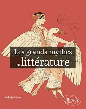 Téléchargez le livre :  Les grands mythes en littérature