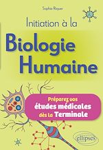 Download this eBook Initiation à la Biologie Humaine : Préparez vos études médicales dès la Terminale