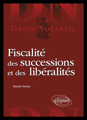Téléchargez le livre :  Fiscalité des successions et des libéralités