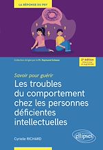 Télécharger le livre :  Savoir pour guérir : Les troubles du comportement chez les personnes déficientes intellectuelles