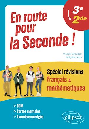 Téléchargez le livre :  En route pour la Seconde ! Spécial révisions français et mathématiques