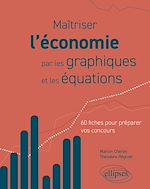 Download this eBook Maîtriser l'économie par les graphiques et les équations