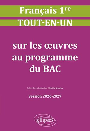 Téléchargez le livre :  Français. Première. Tout-en-un sur les œuvres au programme du bac