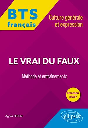 Download the eBook: BTS tout-en-un Méthodes et entraînements. Français. Culture générale et expression. Le vrai du faux