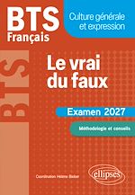 Download this eBook BTS Français. Culture générale et expression. Le vrai du faux