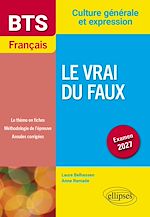 Download this eBook BTS Français. Culture générale et expression. Le vrai du faux