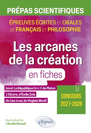 Téléchargez le livre :  Les arcanes de la création en fiches. Prépas scientifiques. Épreuve de français et philosophie.