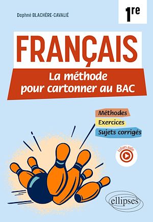 Téléchargez le livre :  Français. Première. La méthode pour cartonner au bac