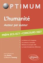 Télécharger le livre :  L'humanité. Auteur par auteur. Littérature, Philosophie, Culture générale. Prépa ECG-ECT