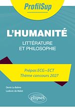 Télécharger le livre :  Littérature, philosophie. Prépas ECG-ECT. L'humanité